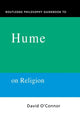 Book cover of: Routledge Philosophy GuideBook to Hume on Religion