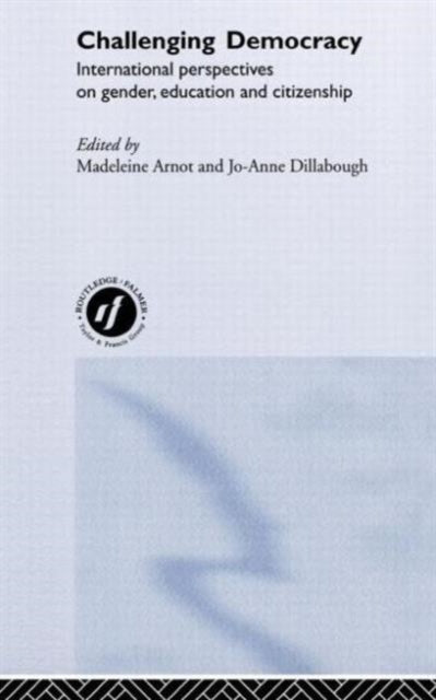 Book cover of: Challenging Democracy. By: M. Arnot