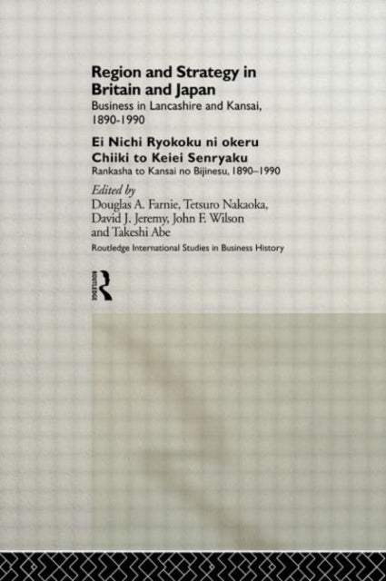 Book cover of: Region and Strategy in Britain and Japan. By: Douglas Farnie