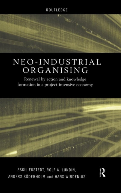 Book cover of: Neo-Industrial Organising. By: Eskil Ekstedt
