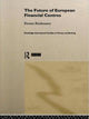 Book cover of: Future of European Financial Centres. By: Kirst Bindemann