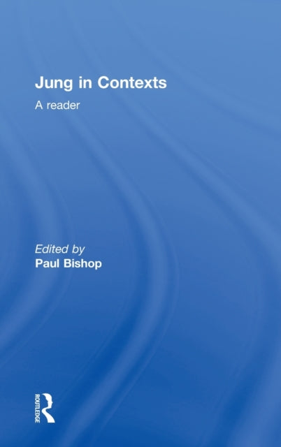 Book cover of: Jung in Contexts. By: Paul Bishop