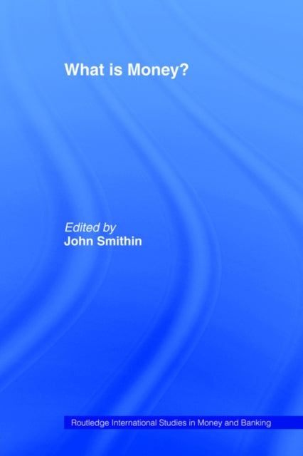 Book cover of: What is Money?