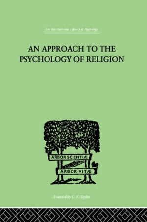 An Approach To The Psychology of Religion