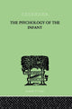 Book cover of: PSYCHOLOGY OF THE INFANT. By: Siegfried Bernfeld