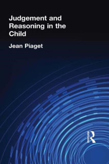 Book cover of: Judgement and Reasoning in the Child. By: Jean Piaget