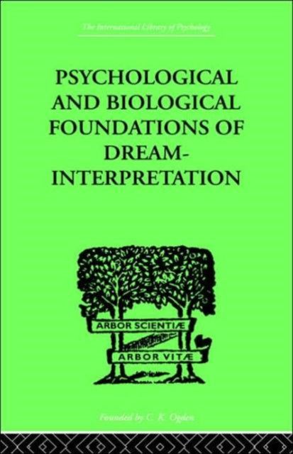 Book cover of: Psychological & Biological Foundations Of Dream-Interpretation. By: SAMUEL LOWY