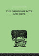 Book cover of: Origins Of Love And Hate. By: Ian D. Suttie