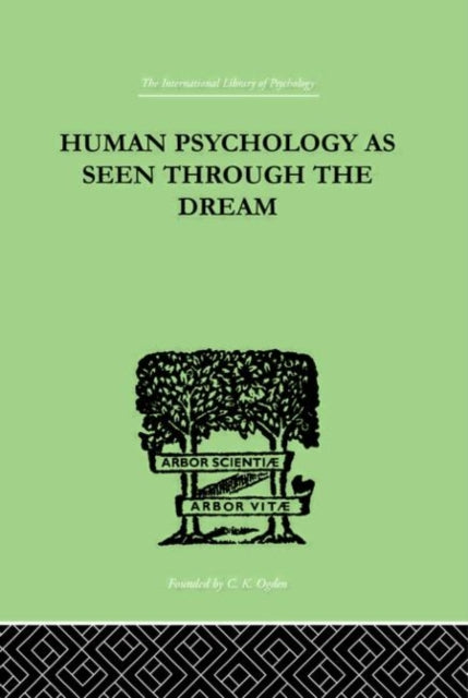 Book cover of: Human Psychology As Seen Through The Dream. By: JULIA TURNER