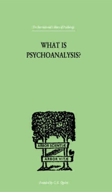 Book cover of: What Is Psychoanalysis?. By: Isador CORIAT