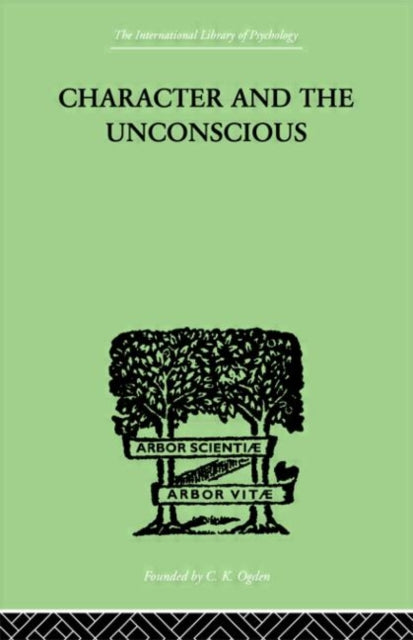 Book cover of: Character and the Unconscious. By: J van der Hoop