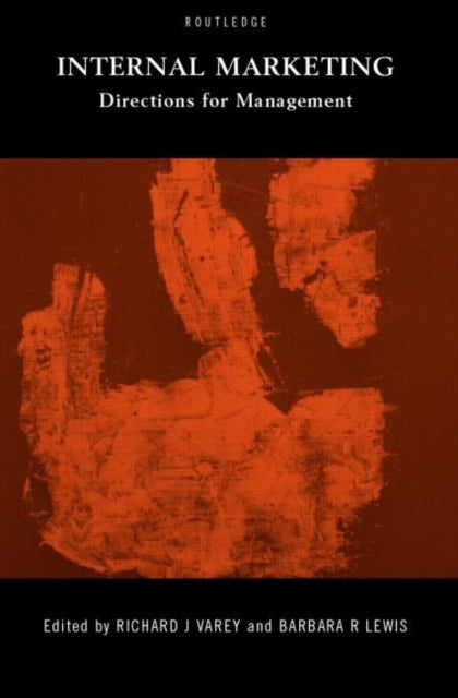 Book cover of: Internal Marketing: Directions for Management. By: Richard Varey