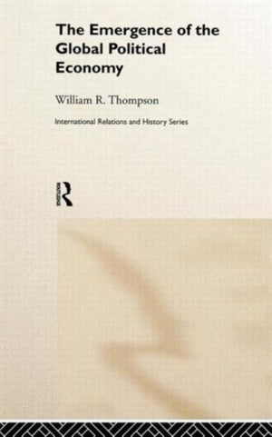 The Emergence of the Global Political Economy