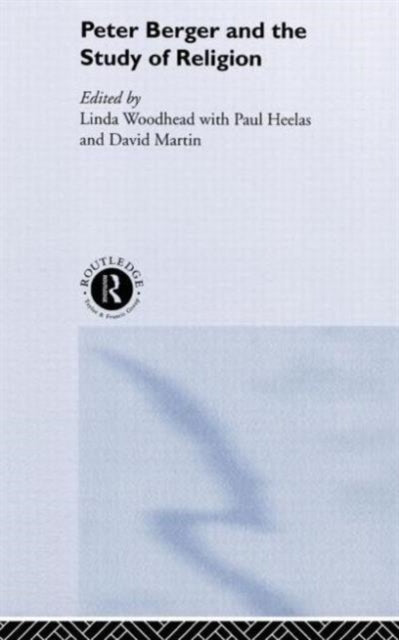 Book cover of: Peter Berger and the Study of Religion. By: David Martin (undifferentiated)