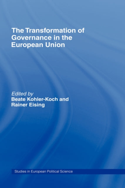 Book cover of: Transformation of Governance in the European Union. By: B. Kohler-Koch
