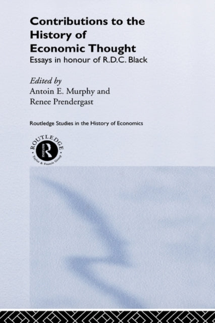 Book cover of: Contributions to the History of Economic Thought. By: Antoin Murphy