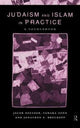 Book cover of: Judaism and Islam in Practice. By: Jonath Brockopp