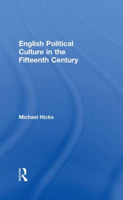 Book cover of: English Political Culture in the Fifteenth Century