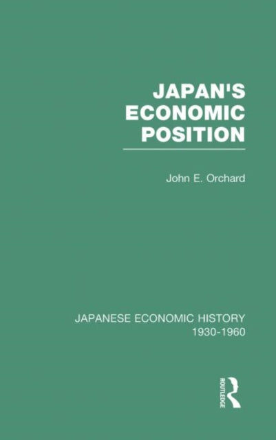 Book cover of: Japans Econ Position V 7. By: John Orchard