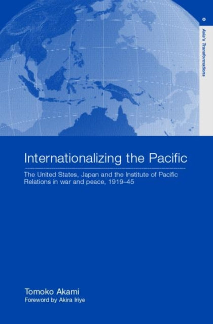 Book cover of: Internationalizing the Pacific. By: Tomoko Akami