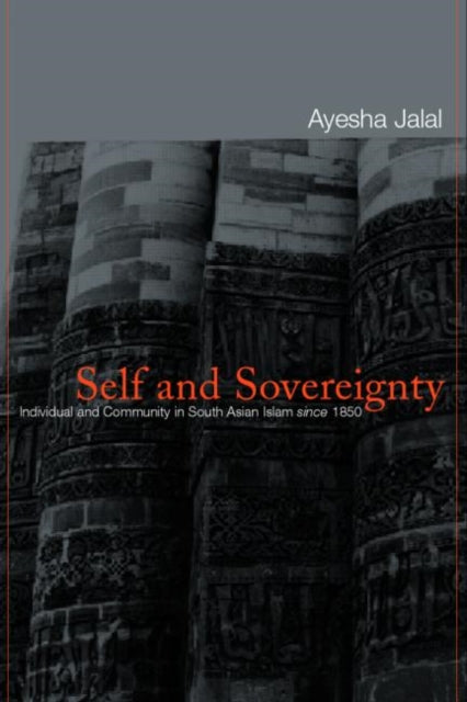 Book cover of: Self and Sovereignty. By: Ayesha Jalal