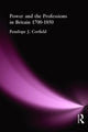 Book cover of: Power and the Professions in Britain 1700-1850. By: Penelo Corfield