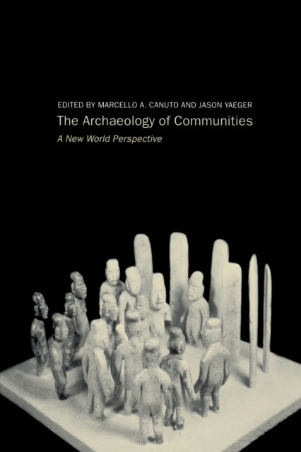 Book cover of: Archaeology of Communities. By: Marcello Canuto