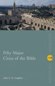 Book cover of: Fifty Major Cities of the Bible