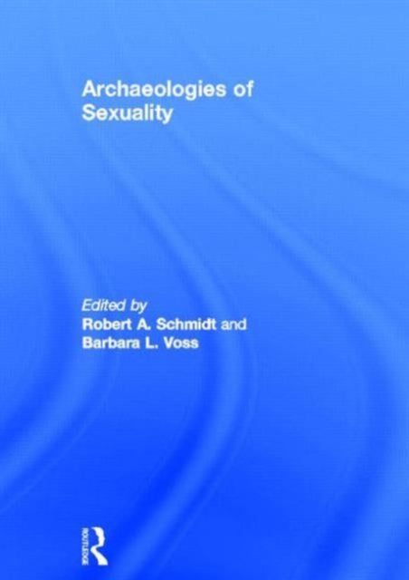 Book cover of: Archaeologies of Sexuality
