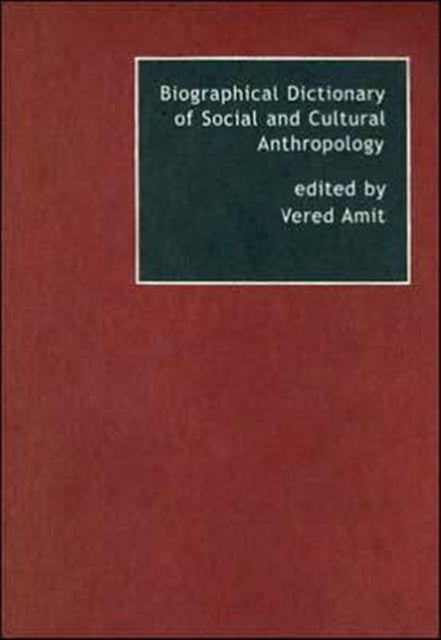 Biographical Dictionary of Social and Cultural Anthropology