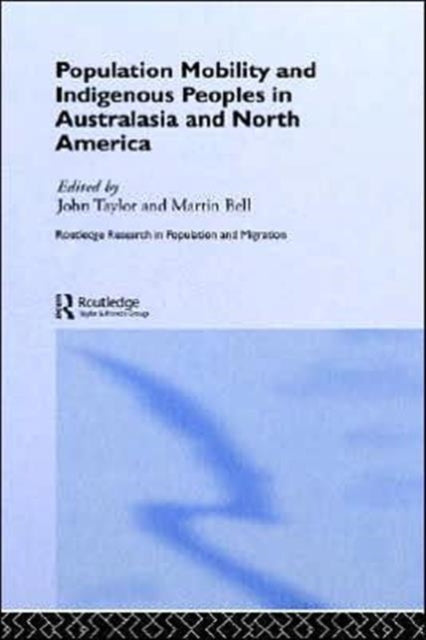 Book cover of: Population Mobility and Indigenous Peoples in Australasia and North America