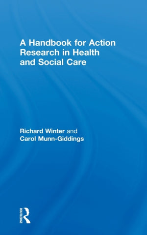 A Handbook for Action Research in Health and Social Care