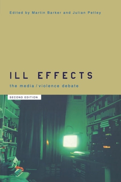Book cover of: Ill Effects. By: Martin Barker