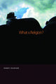 Book cover of: What is Religion?. By: Robert Crawford