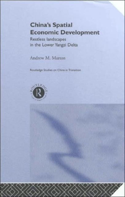 Book cover of: China's Spatial Economic Development. By: Andrew M Marton