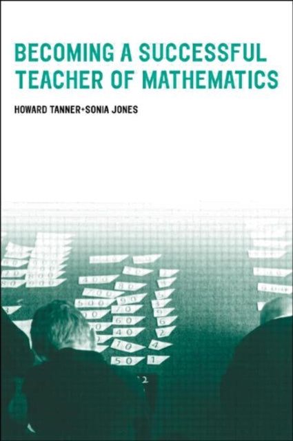 Book cover of: Becoming a Successful Teacher of Mathematics. By: Sonia Jones