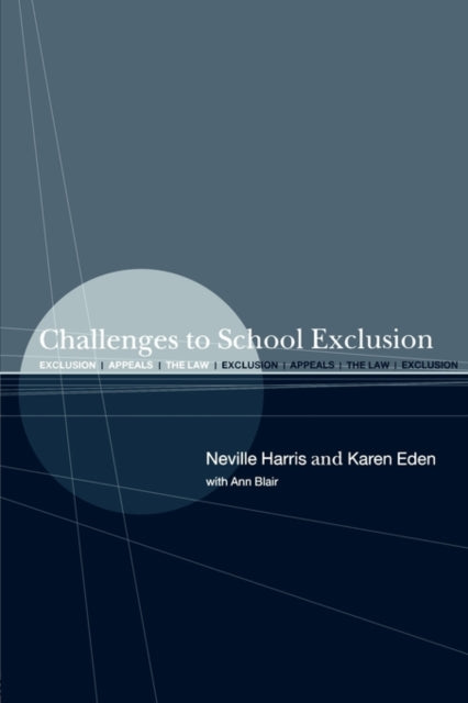 Book cover of: Challenges to School Exclusion. By: Ann Blair