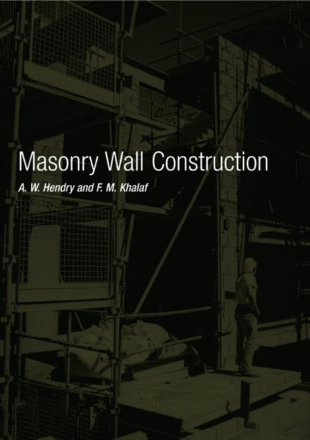 Book cover of: Masonry Wall Construction. By: A.W. Hendry