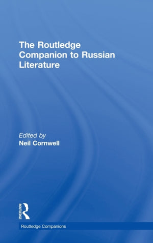 The Routledge Companion to Russian Literature