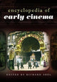 Book cover of: Encyclopedia of Early Cinema
