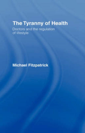 Tyranny of Health