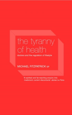 Tyranny of Health