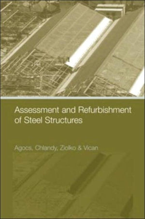 Assessment and Refurbishment of Steel Structures