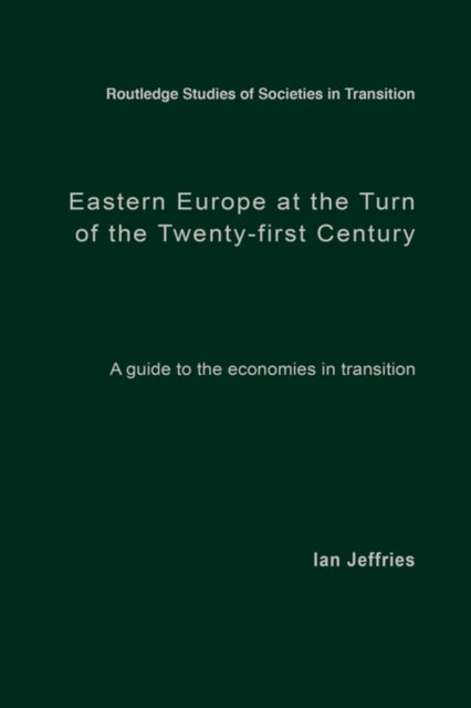 Book cover of: Eastern Europe at the Turn of the Twenty-First Century. By: Ian Jeffries