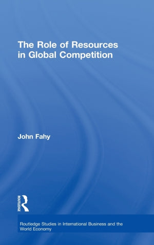 The Role of Resources in Global Competition