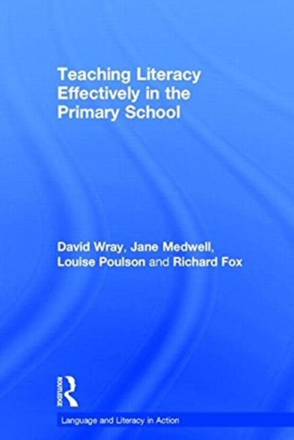 Book cover of: Teaching Literacy Effectively in the Primary School. By: Richard Fox