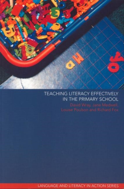Book cover of: Teaching Literacy Effectively in the Primary School. By: Richard Fox