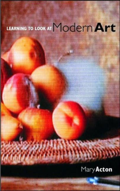Book cover of: Learning to Look at Modern Art