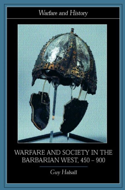 Book cover of: Warfare and Society in the Barbarian West 450-900