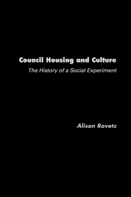 Book cover of: Council Housing and Culture. By: Alison Ravetz